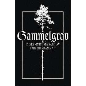 Erik Nilshammar: Gammelgrav