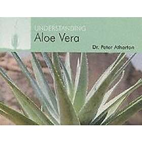 Peter Atherton: Understanding Aloe Vera