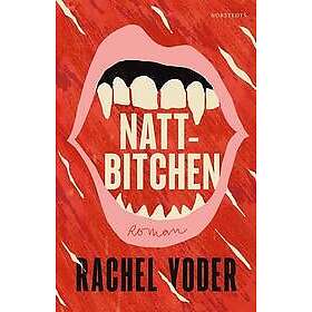 Rachel Yoder: Nattbitchen