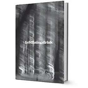 Magnus R Lindgren: Inbillningsfrisk