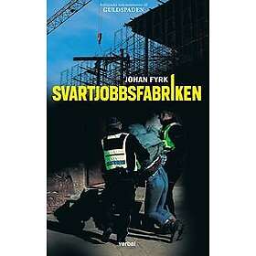 Johan Fyrk: Svartjobbsfabriken