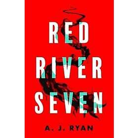 A J Ryan: Red River Seven