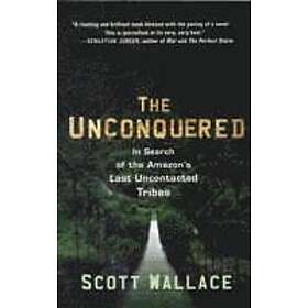 Scott Wallace: The Unconquered