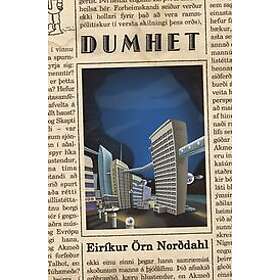 Eiríkur Örn Norddahl: Dumhet