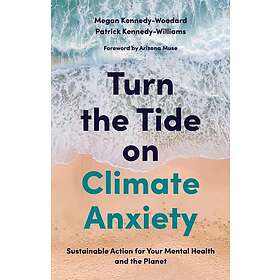 Megan Kennedy-Woodard, Dr Patrick Kennedy-Williams: Turn the Tide on Climate Anxiety