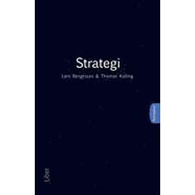 Lars Bengtsson, Thomas Kalling: Strategi