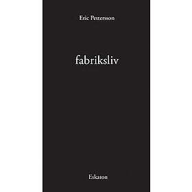 Eric Pettersson: Fabriksliv