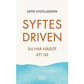 Love Nicklasson: Syftesdriven du har något att ge