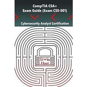 Erwin Haas: CompTIA CSA+. Exam Guide (Exam CS0-001): Cybersecurity ...