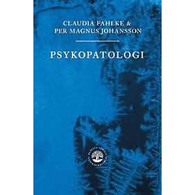 Claudia Fahlke, Per Magnus Johansson, Billy P M Larsson, Lars-Gunnar Lundh, Sven G Carlsson: Psykopatologi