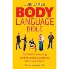 Judi James: The Body Language Bible