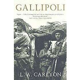 L A Carlyon: Gallipoli