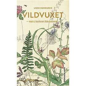 Lisen Sundgren, Nadia Nörbom: Vildvuxet mat och huskurer från naturen