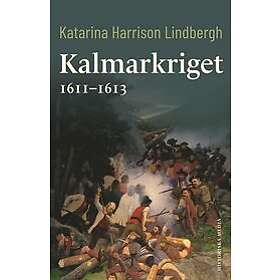 Katarina Harrison Lindbergh: Kalmarkriget 1611-1613