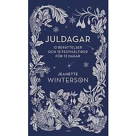 Jeanette Winterson: Juldagar 12 berättelser och festmåltider för dagar