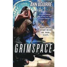 Ann Aguirre: Grimspace