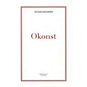 Peter Ekström: Okonst