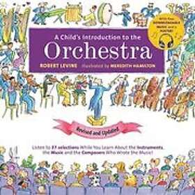 Robert Levine: A Child's Introduction to the Orchestra (Revised and Updated)