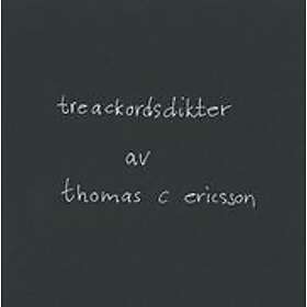 Thomas C Ericsson: Treackordsdikter