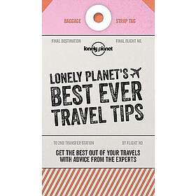 Lonely Planet: Lonely Planet's Best Ever Travel Tips