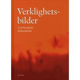 Carl Reinhold Bråkenhielm: Verklighetsbilder