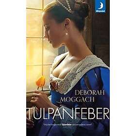 Deborah Moggach: Tulpanfeber
