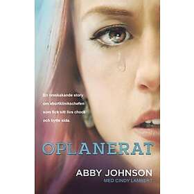Abby Johnson, Cindy Lambert: Oplanerat
