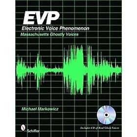 Mike Markowicz: EVP: Electronic Voice Phenomenon