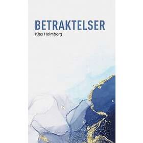 Klas Holmberg: Betraktelser