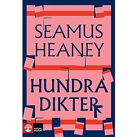 Seamus Heaney: Hundra dikter