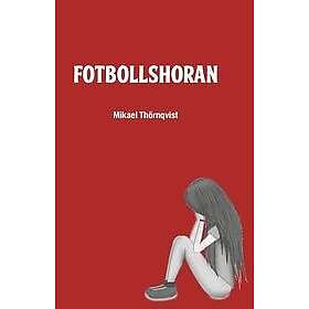 Mikael Thörnqvist: Fotbollshoran