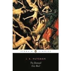 J K Huysmans: Damned (La-bas)