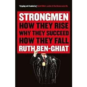 Ruth Ben-Ghiat: Strongmen