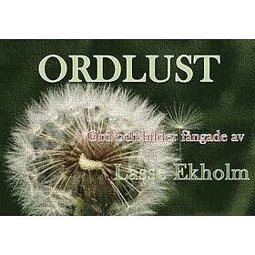 Lasse Ekholm: Ordlust