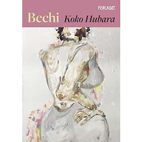 Koko Hubara: Bechi