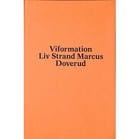 Marcus Doverud, Liv Strand: Viformation