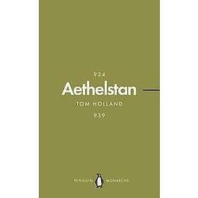 Tom Holland: Athelstan (Penguin Monarchs)