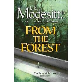 L E Modesitt Jr: From the Forest