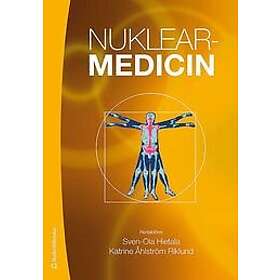 Sven-Ola Hietala, Katrine Åhlström-Riklund: Nuklearmedicin