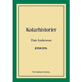 Dan Andersson: Kolarhistorier (stor stil)