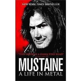 Dave Mustaine: Mustaine: A Life in Metal