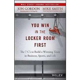 Jon Gordon, Mike Smith: You Win in the Locker Room First