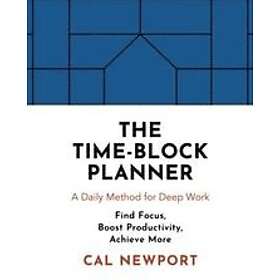 Cal Newport: The Time-Block Planner