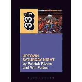 Patrick Rivers, William Fulton: Camp Lo's Uptown Saturday Night