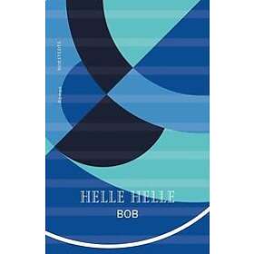 Helle Helle: Bob