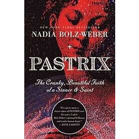 Nadia Bolz-Weber: Pastrix