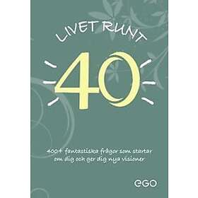 Stefan Ekberg: Livet runt 40 400+ fantastiska frågor som startar om dig och ger nya visioner