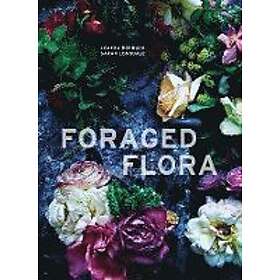 Louesa Roebuck, Sarah Lonsdale: Foraged Flora