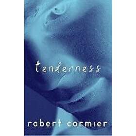 Robert Cormier: Tenderness