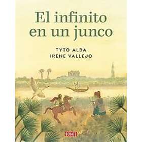 Irene Vallejo: El Infinito En Un Junco (Novela Gráfica) Papyrus: The Invention of Books in T He Ancient World (Graphic Novel)